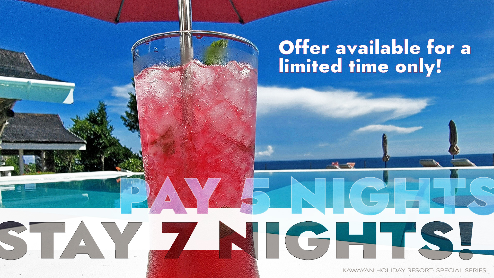 STAY FOR 7, PAY FOR 5 - Limited offer!